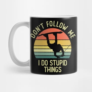 Don't Follow Me I Do Stupid Things Wakeboarding Vintage Sunset Mug